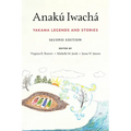 Anakú Iwachá: Yakama Legends and Stories