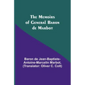 The Memoirs of General Baron de Marbot