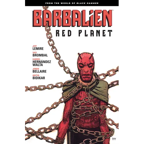 Barbalien: Red Planet--From the World of Black Hammer