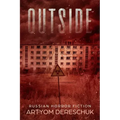 Outside: A Horror Novel Set in a Small Russian Town