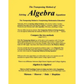 The Transposing Method of Solving ALGEBRA Equations: The Transposing Method is Transforming Mathematics Education