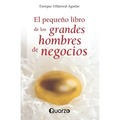 El pequeno libro de los grandes hombres de negocios