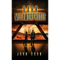Dark Metamorphosis