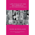 Life Goals of Millennials: or The Commune Manifesto