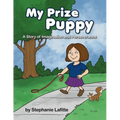 My Prize Puppy: A Story of Imagination and Perseverance