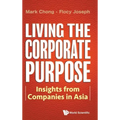 Living the Corporate Purpose: Insights from Companies in Asia