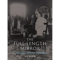 The Full-Length Mirror: A Global Visual History
