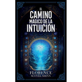 El Camino Mágico De La Intuición - Colección Deluxe