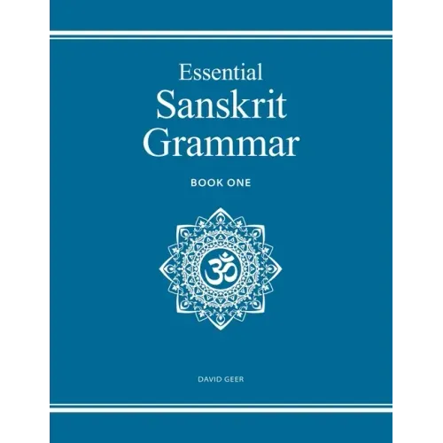 Essential Sanskrit Grammar: Book One