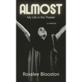 Almost: My Life in the Theater