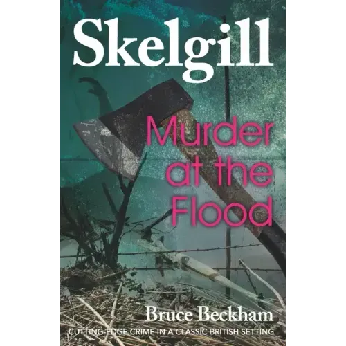 Murder at the Flood: Inspector Skelgill Investigates