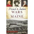 French & Indian Wars in Maine