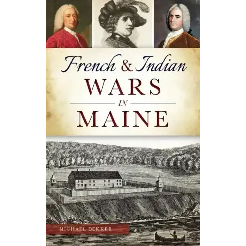 French & Indian Wars in Maine