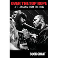 Over The Top Rope: Life Lessons From The Ring