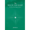 The Way of the Heart: Christ Mind Trilogy: Volume I