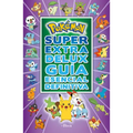 Pokémon Súper Extra Delux Guía Esencial Definitiva / Super Extra Deluxe Essential Handbook (Pokemon) = Super Extra Deluxe Essential Handbook (Pokémon)