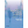 Strategic Media Relations in the Age of Information: An Evidence-Based Approach