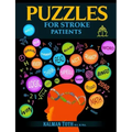 Puzzles for Stroke Patients: Rebuild Language, Math & Logic Skills to Live a More Fulfilling Life Post-Stroke