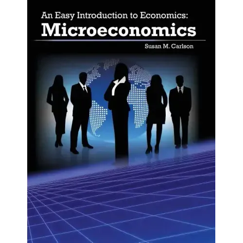 An Easy Introduction to Economics: Microeconomics