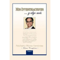 MIS Investigaciones...y Algo M S: Obras Completas de Adalberto Afonso Fern Ndez