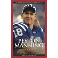 Peyton Manning: A Biography