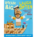 Dream Big, Laugh Often: And More Great Advice from the Bible