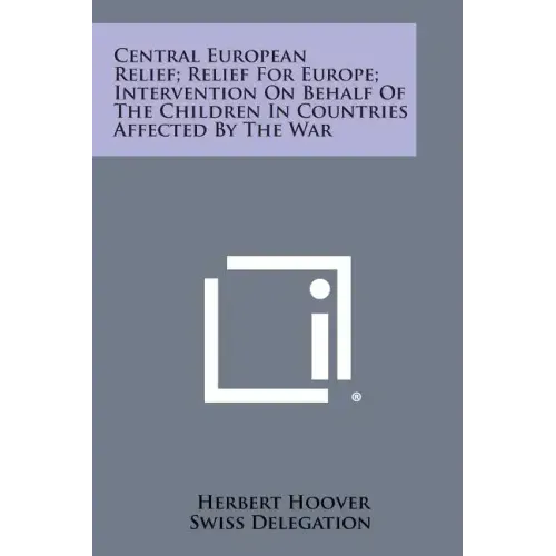 Central European Relief; Relief for Europe; Intervention on Behalf of the Children in Countries Affected by the War