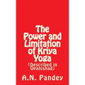 The Power and Limitation of Kriya Yoga: Described in Upanishad