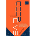 Deep Dive: The Proven Method for Building Strategy, Focusing Your Resources, and Taking Smart Action