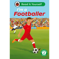 I'm a Footballer: Read It Yourself - Level 2 Developing Reader