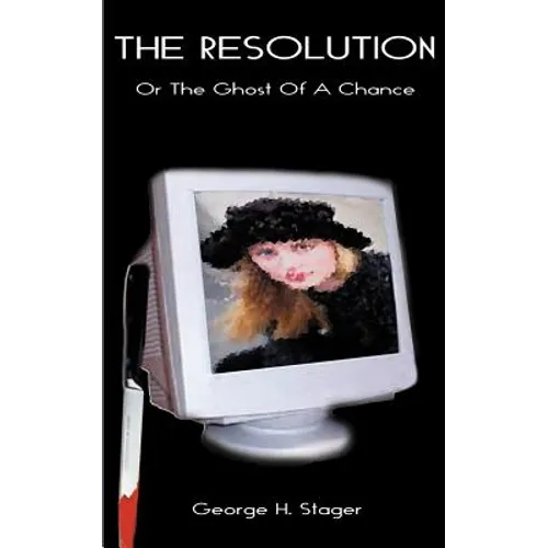 The Resolution: A Ghost of a Chance or the Chance of a Ghost?