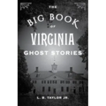 The Big Book of Virginia Ghost Stories