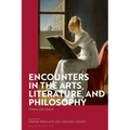 Encounters in the Arts, Literature, and Philosophy: Chance and Choice