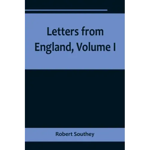 Letters from England, Volume I