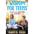 Wisdom for Teens The Battle of Anxiety and Depression