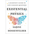 Existential Physics: A Scientist's Guide to Life's Biggest Questions