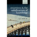 Awareness and the Substructure of Knowledge