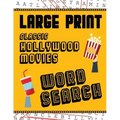 Large Print Classic Hollywood Movies Word Search: With Movie Pictures Extra-Large, For Adults & Seniors Have Fun Solving These Hollywood Film Word Fin