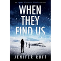 When They Find Us