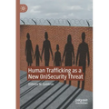 Human Trafficking as a New (In)Security Threat