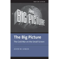The Big Picture: The Cold War on the Small Screen