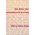 What Matters Most: Conversations on the Art of Living