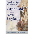 The Golden Age of Piracy on Cape Cod and in New England: The Golden Age of Piracy actually had its roots in New England and the largest pirate treasur