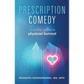 Prescription Comedy: An Unlikely Antidote to Physician Burnout