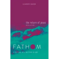 Fathom Bible Studies: The Return of Jesus Leader Guide (Revelation): A Deep Dive Into the Story of God