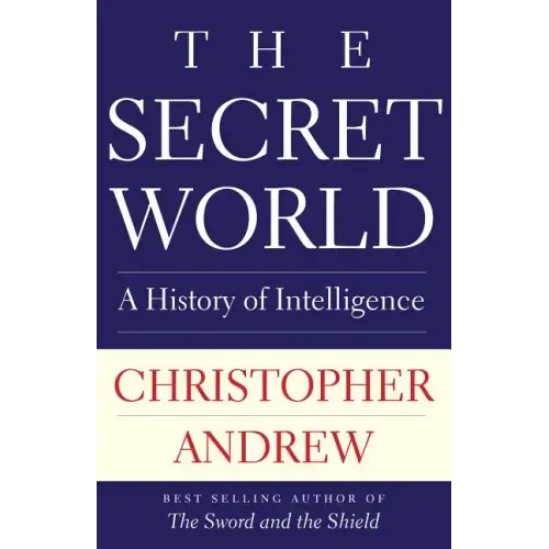 The Secret World: A History of Intelligence