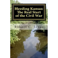 Bleeding Kansas: The Real Start of the Civil War