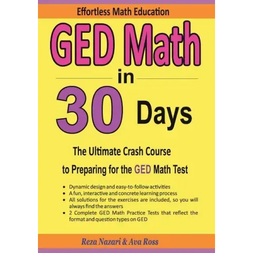 GED Math in 30 Days: The Ultimate Crash Course to Preparing for the GED Math Test