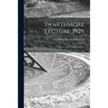 Swarthmore Lecture, 1929: Science and the Unseen World