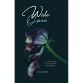 Wide Open: A True Story of Surviving a Series of Sexual Assaults, Healing Trauma and Recovering from Post-Traumatic Stress Disorder